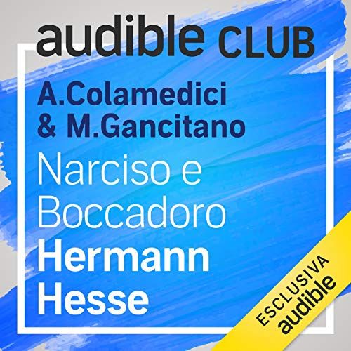 Audible Club. Narciso e Boccadoro -  Maura Gancitano & Andrea Colamedici (Tlon)