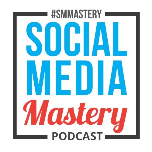 The Social Media Mastery Podcast