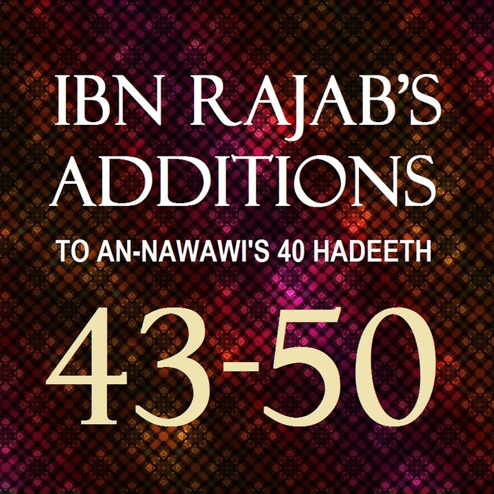 40 Hadeeth: Ibn Rajab's Additions