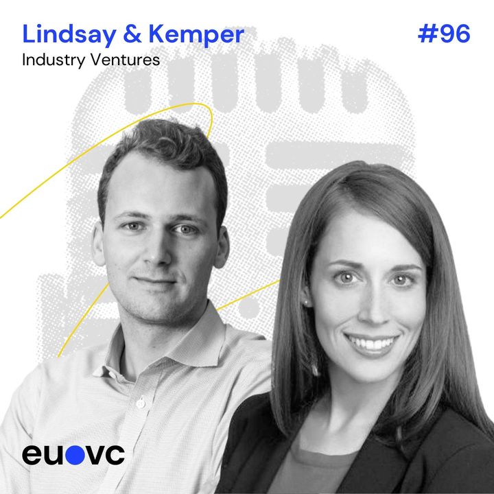 #96 Lindsay Sharma & Kemper Ahl, Industry Ventures