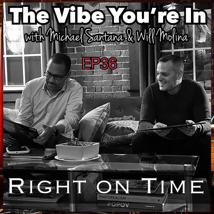 EP36: Right on Time
