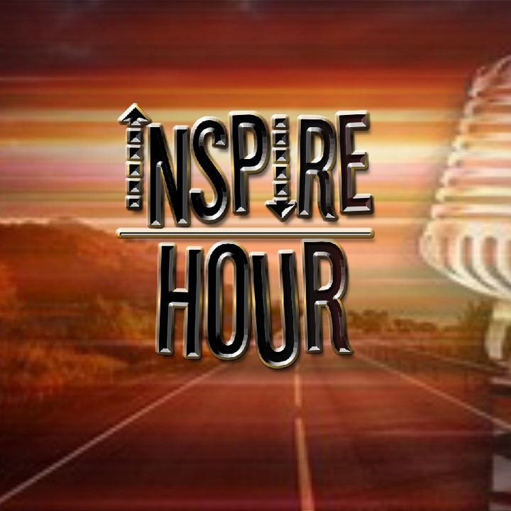 Episode 1 - Inspire Hour Podcast