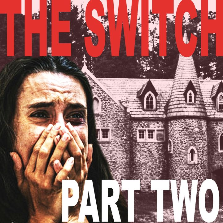 The Switch - Part Two