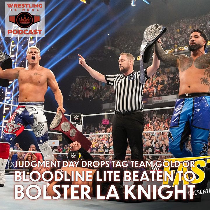 Judgment Day Drops Tag Team Gold or Bloodline Lite Beaten To Bolster LA Knight (ep.801)