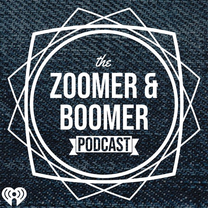 The Zoomer & Boomer Podcast