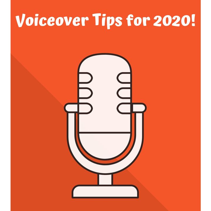 Voiceover Tips for 2020!