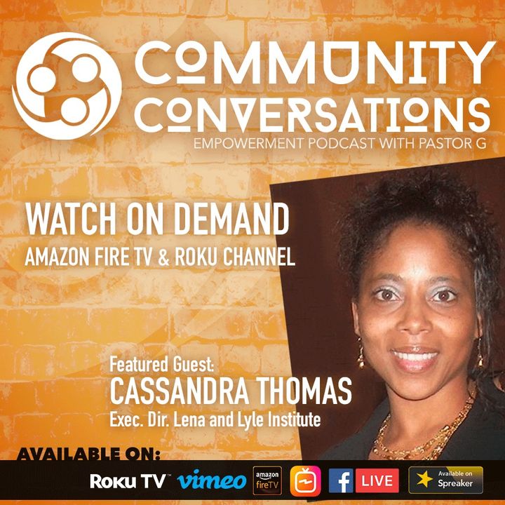 Cassandra Thomas of Lena and Lyle Institute on Community Conversations TV Episode 3