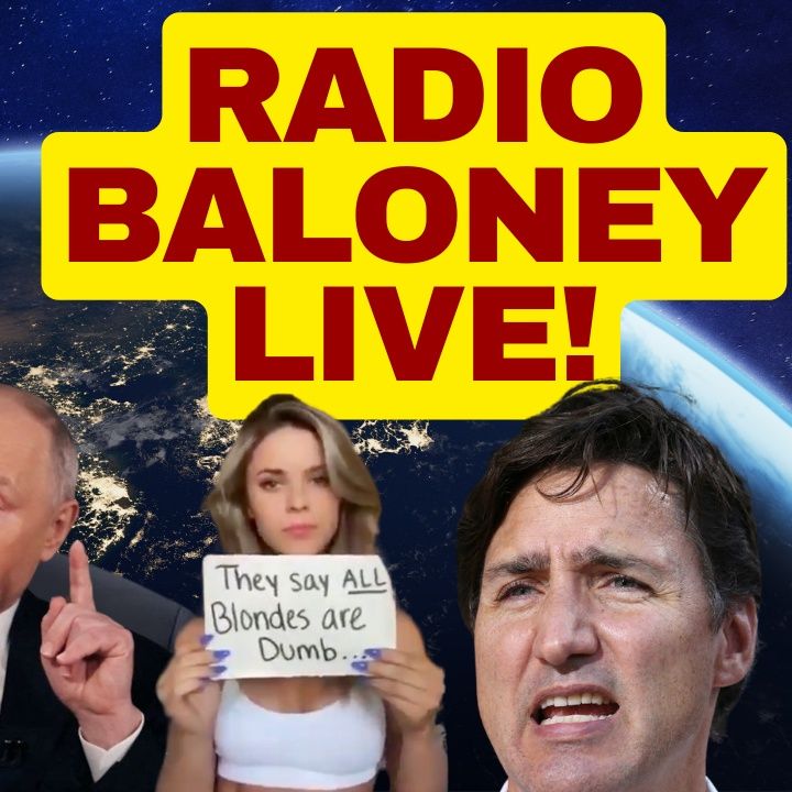 RADIO BALONEY LIVE! Biden Is Demented, Crazy Law In Canada, Elon Musk, Tucker And Putin And More!