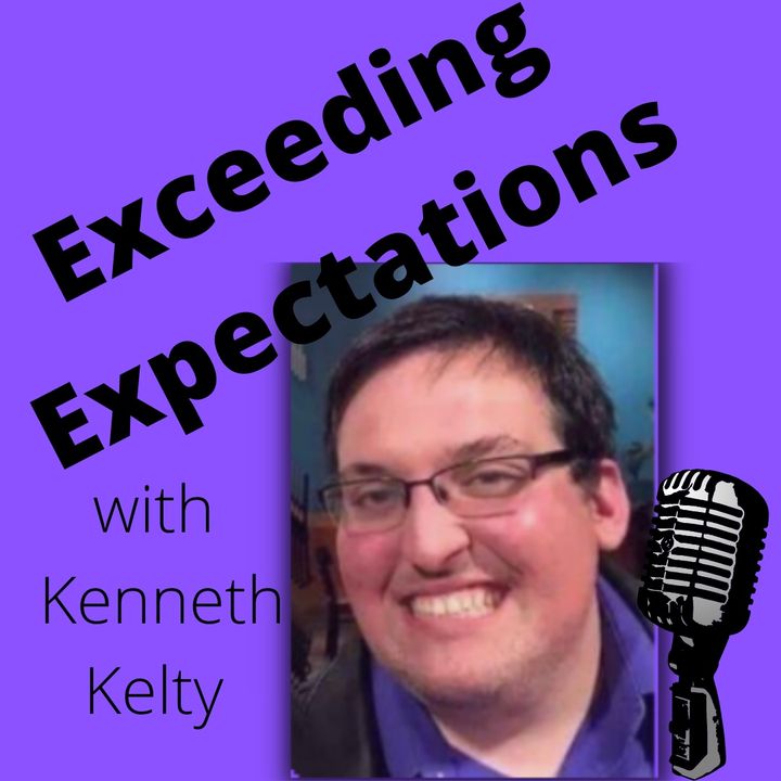 Exceeding Expectations with Kenneth Kelty