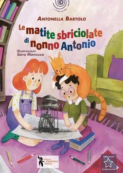 Antonella Bartolo "Le matite sbriciolate di nonno Antonio"