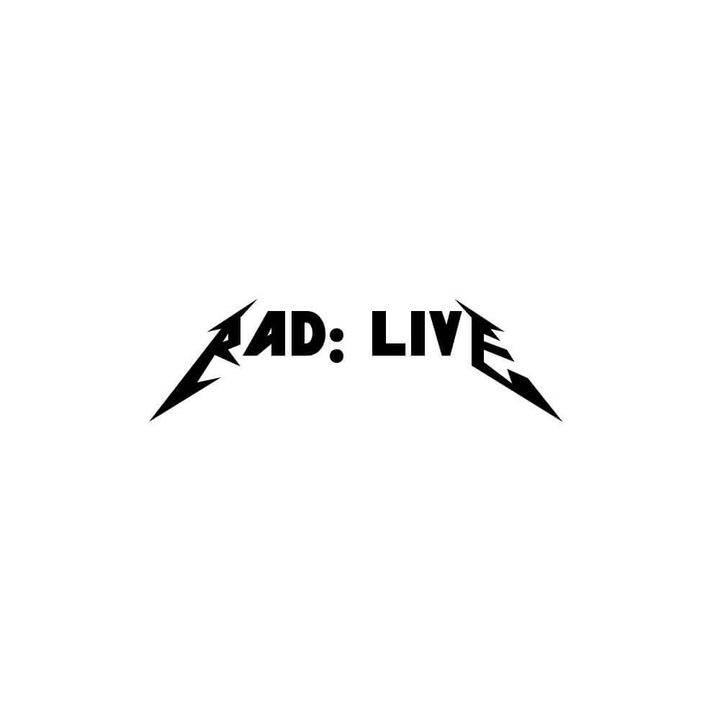 RAD: Live!
