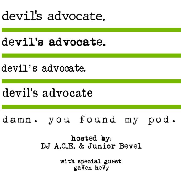 "devil's advocate." | Episode 3