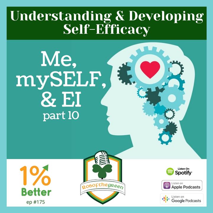 Self-Efficacy - Understanding & Developing It! Me, mySELF, & EI - Part 10! EP175