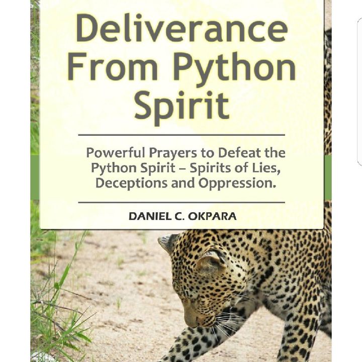 Deliverance from the Python Spirits (Introduction) Author Daniel Okpara
