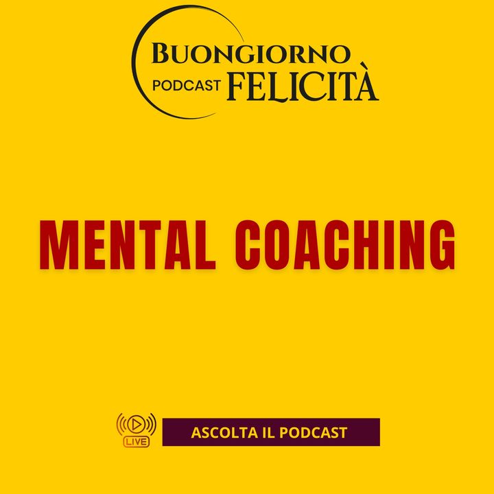 #1454 - Mental coaching  | Buongiorno Felicità