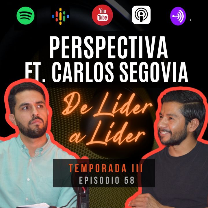Ep. 58 Perspectiva ft. Carlos Segovia