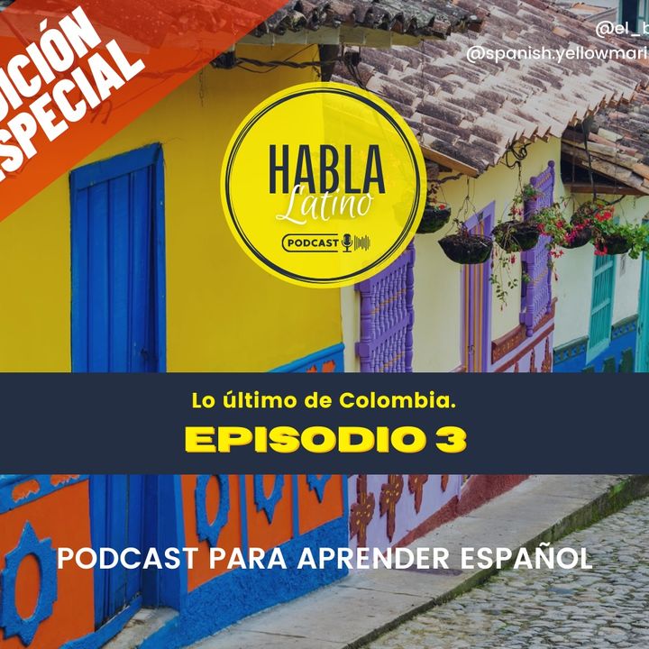 Edición especial: Lo último de Colombia.