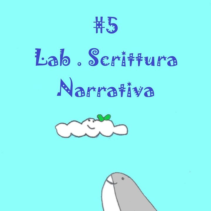5 Lab. Scrittura Narrativa