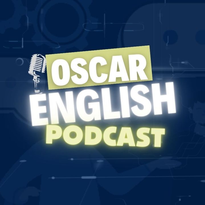 Oscar English Podcast | Aprenda o Inglês Básico
