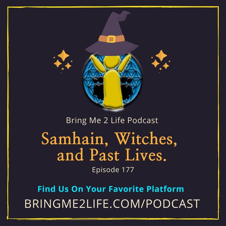 Samhain, Witches, and Past Lives Ep. 177