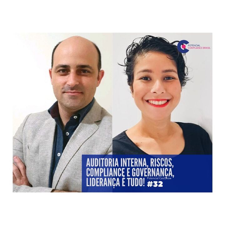 #032 Potencial Compliance Cast | Gerenciando as áreas de GRC e Auditoria Interna com Rafael Accardo