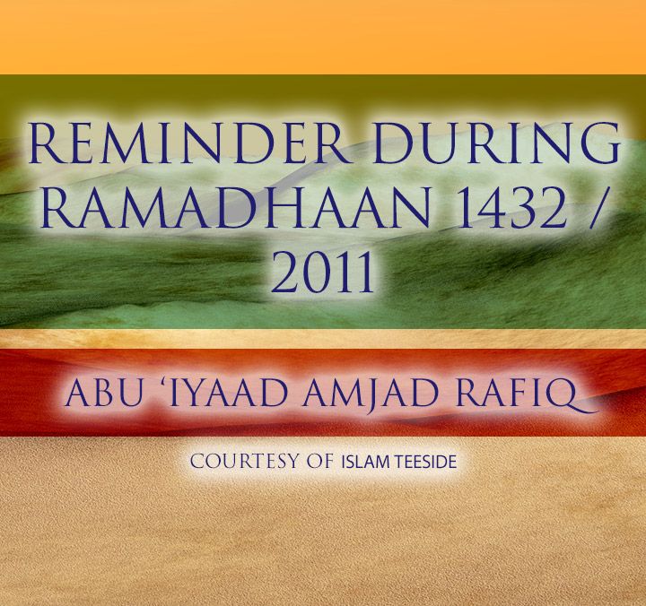 Reminder During Ramadhaan 1432 / 2011