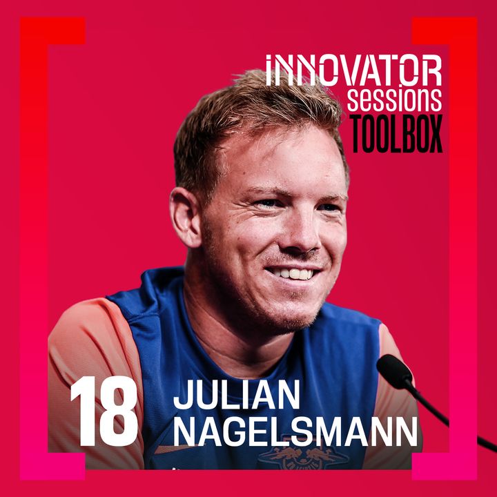 Toolbox: Julian Nagelsmann verrät seine wichtigsten Werkzeuge und Inspirationsquellen