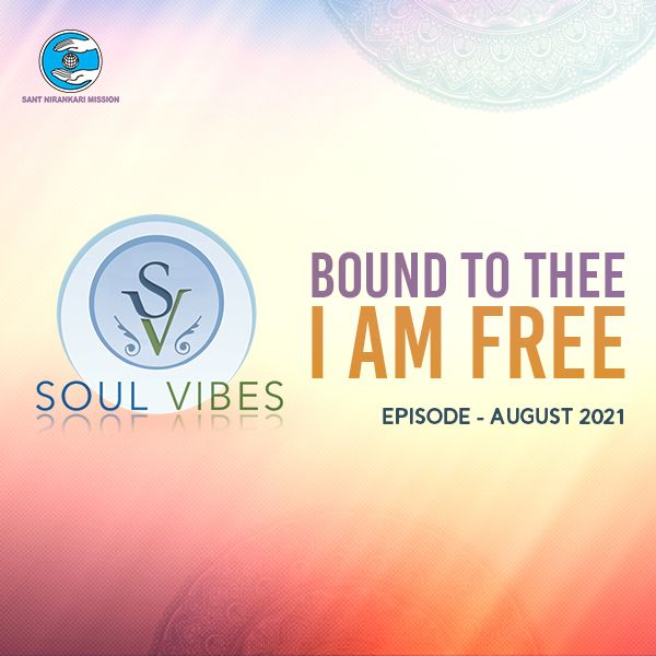 Bound to Thee -I am Free: Soul Vibes