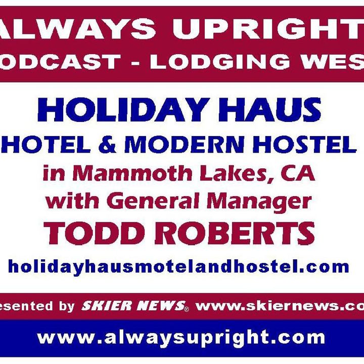 Always Upright Holiday Haus Todd Roberts