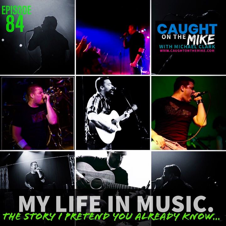 Episode 84- My Life In Music