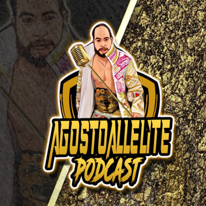 AgostoAllElite Podcast Ep 142 Brodie Lee s Tribute Rumble