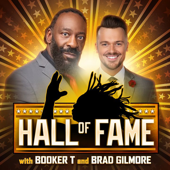 Hall of Fame with Booker T & Brad Gilmore