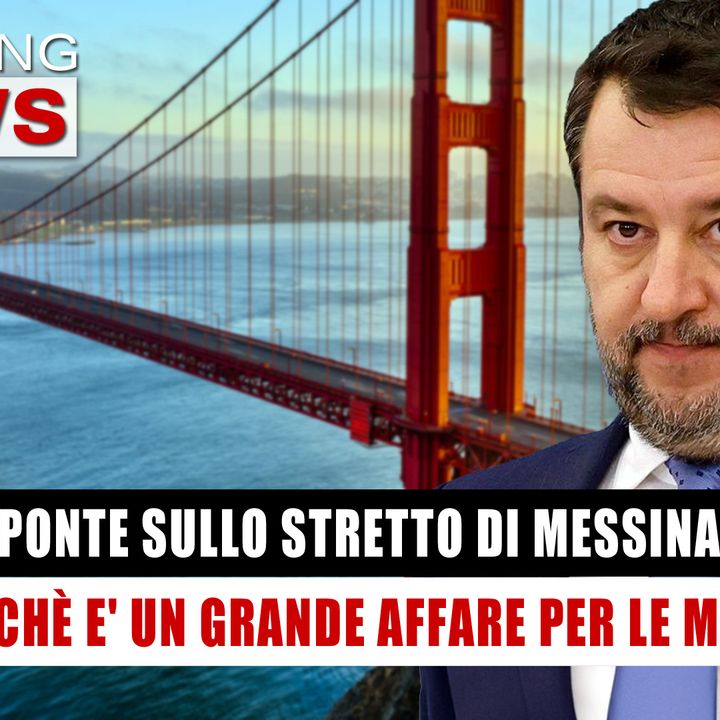 Ponte Stretto Di Messina: Perchè E' Un Grande Affare Per Le Mafie!