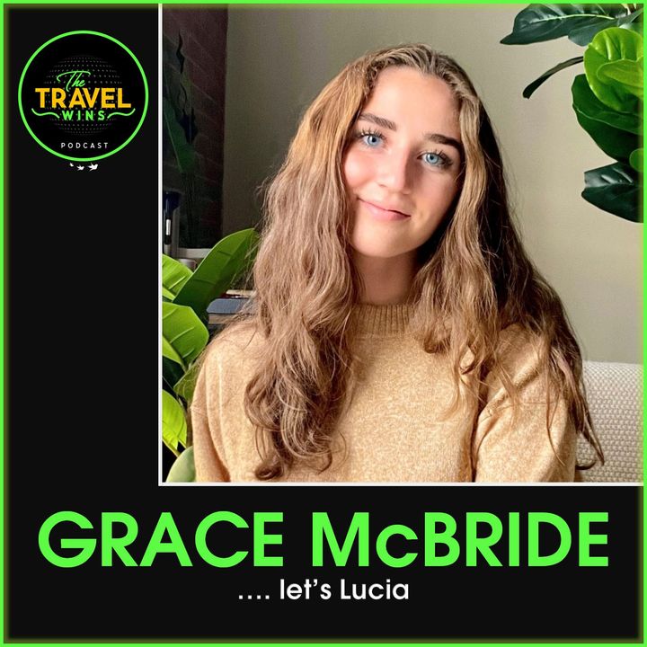 Grace McBride lets lucia - Ep. 247