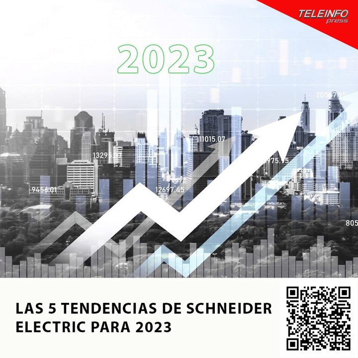 LAS 5 TENDENCIAS DE SCHNEIDER ELECTRIC PARA 2023