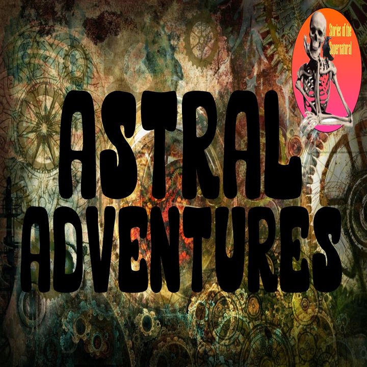 Astral Adventures | Interview with Garnet Schulhauser | Podcast