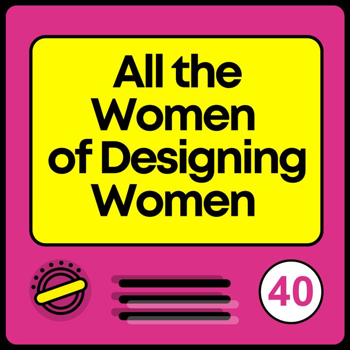 All the Women of Designing Women