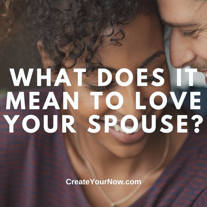 3212 What Does It Mean to Love Your Spouse?