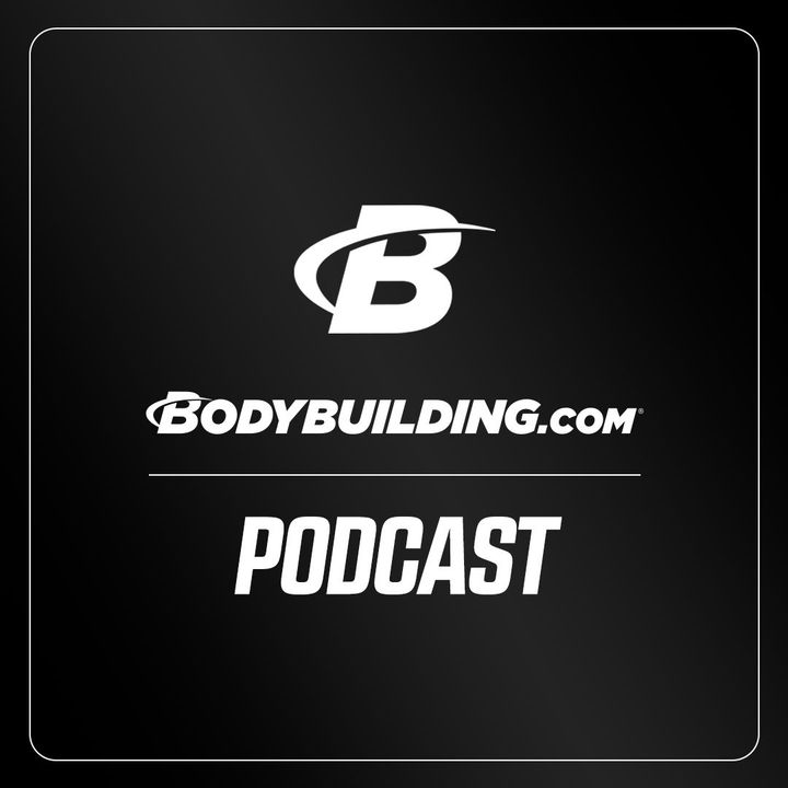 The Bodybuilding.com Podcast