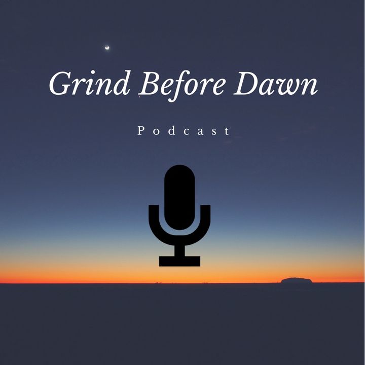 Grind Before Dawn Podcast