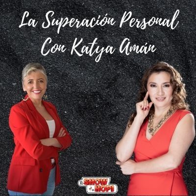 La Superación Personal Con Katya Amán