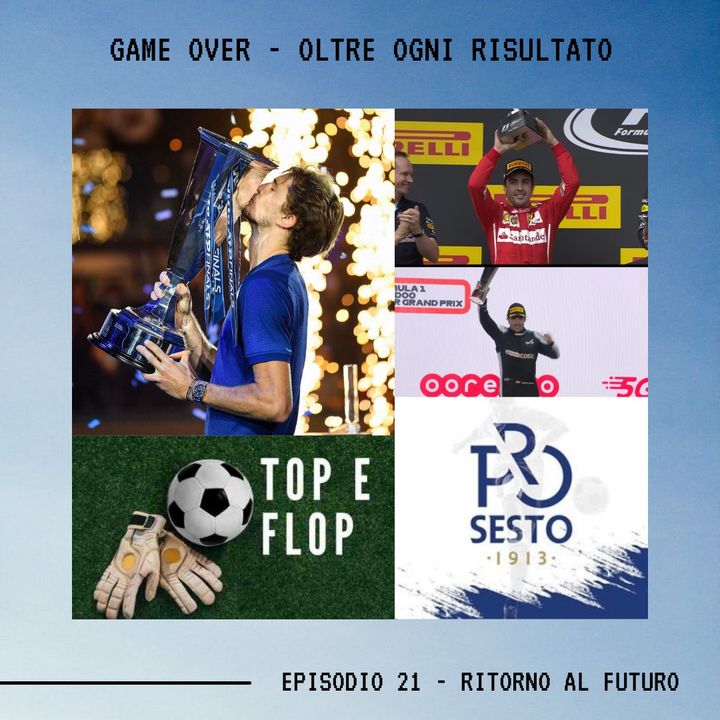 GAME OVER - OLTRE OGNI RISULTATO - Ep.21 - Ritorno Al Futuro