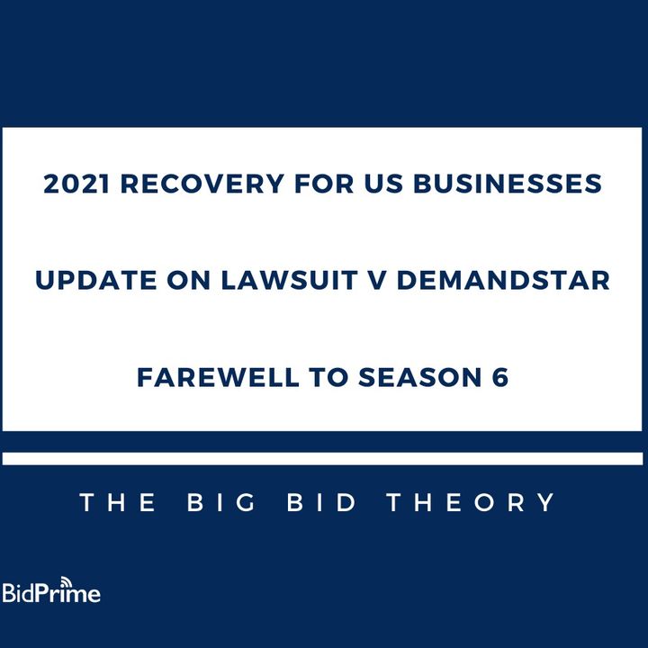 2021 Recovery for US Businesses, Update on Lawsuit v DemandStar, Farewell to Season 6