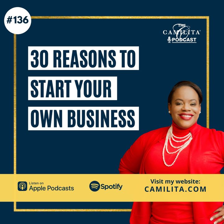 136: Camilita Nuttall | 30 Reasons to Start Your Own Business