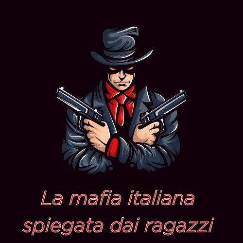 La mafia italiana spiegata dai ragazzi