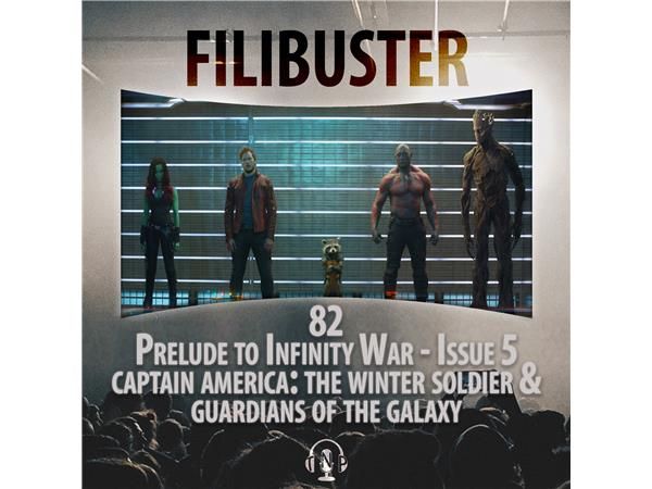 82 -Prelude To Infinity War -Issue 5 (Captain America:The Winter Soldier & GOTG)