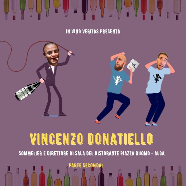 #25 - IVV presenta: Vincenzo Donatiello Sommelier e Direttore di Sala di Piazza Duomo - Alba. PARTE SECONDA