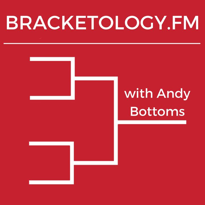 Bracketology.FM with Andy Bottoms