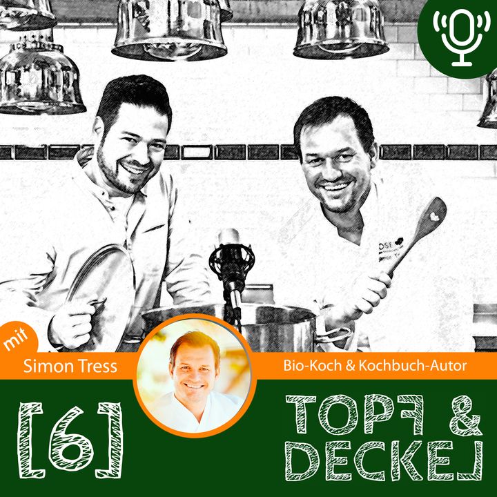 Topf & Deckel Folge 6 mit Simon Tress