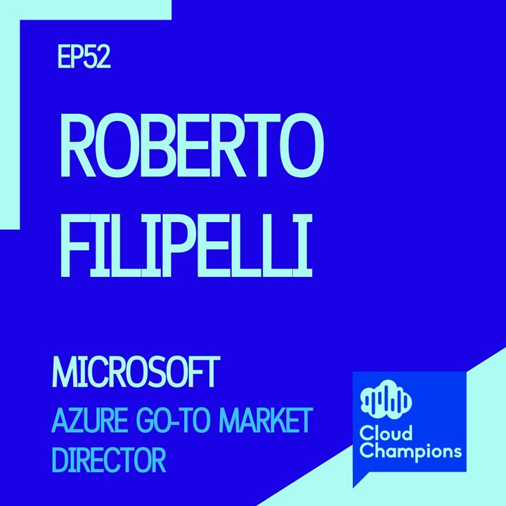 52. Roberto Filipelli, Azure Go-To Market Director for Italy di Microsoft